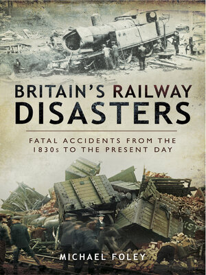 cover image of Britain's Railway Disasters